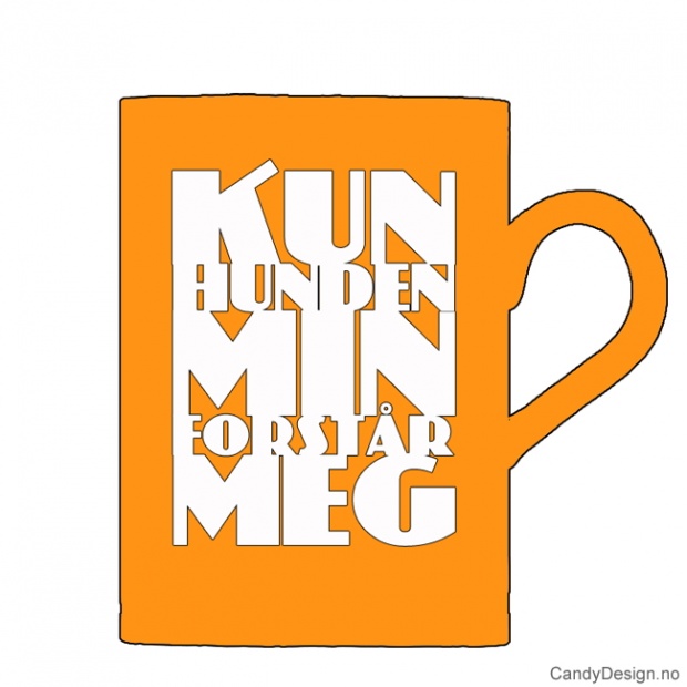 Kopper med tekst  Hunden min forstår meg