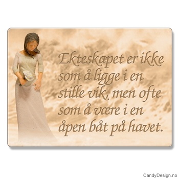 Metallmagneter med kvinnefigurer og tekst - Ekteskapet er ikke som å ligge i en stille vik, men ofte som å være i en åpen båt på havet.   